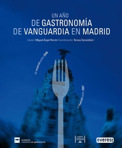 Un año de gastronomía de vanguardia en Madrid: De Madridfusión 2006 a Madridfusión 2007