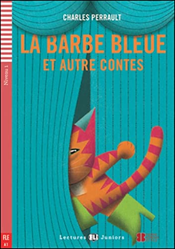 La Barbe bleue et autres contes (Lectures ELI Juniors): La Barbe Bleue et autre contes + downloadable audio