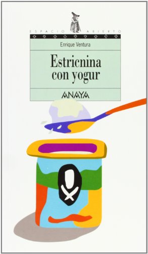 Estricnina con yogur (Libros Para Jóvenes - Espacio Abierto)