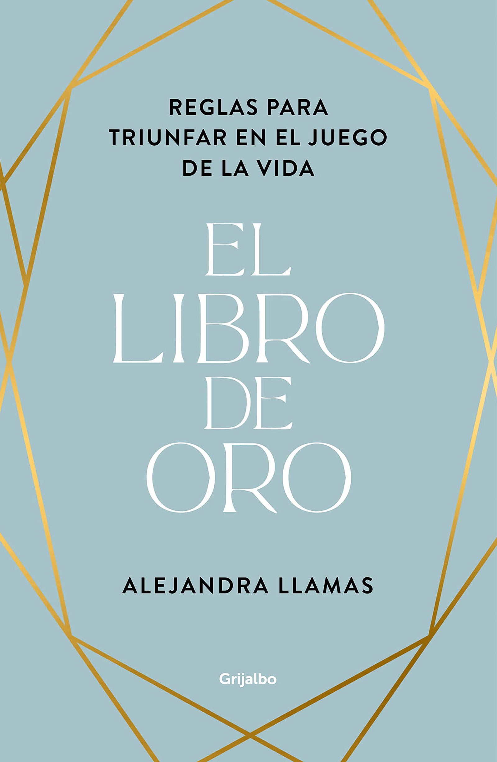 El libro de oro: Reglas para triunfar en el juego de la vida (Crecimiento personal)