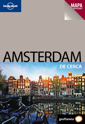 Amsterdam De cerca 1 (Guías De cerca Lonely Planet) [Idioma Inglés]