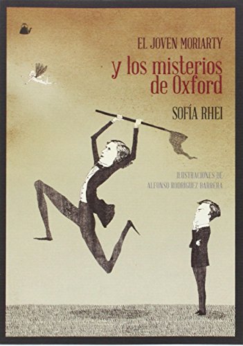 El Joven Moriarty Y Los Misterios De Oxford (LITERATURA INFANTIL)