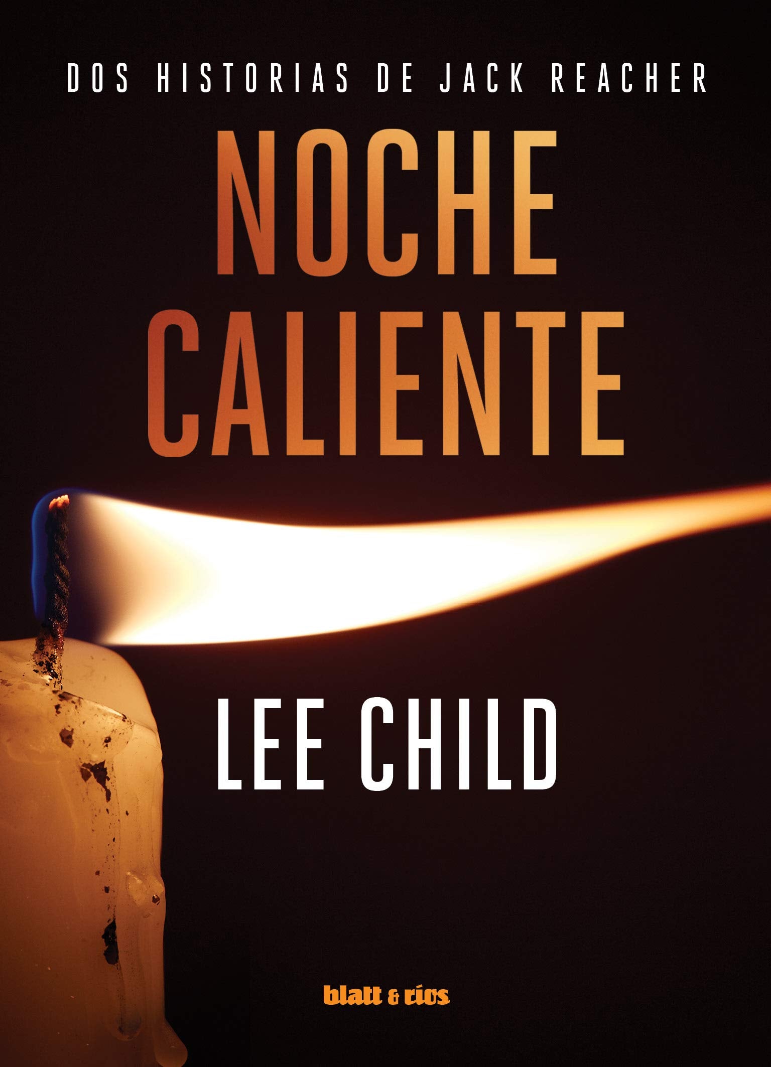 Noche caliente: Dos historias de Jack Reacher (SIN COLECCION)