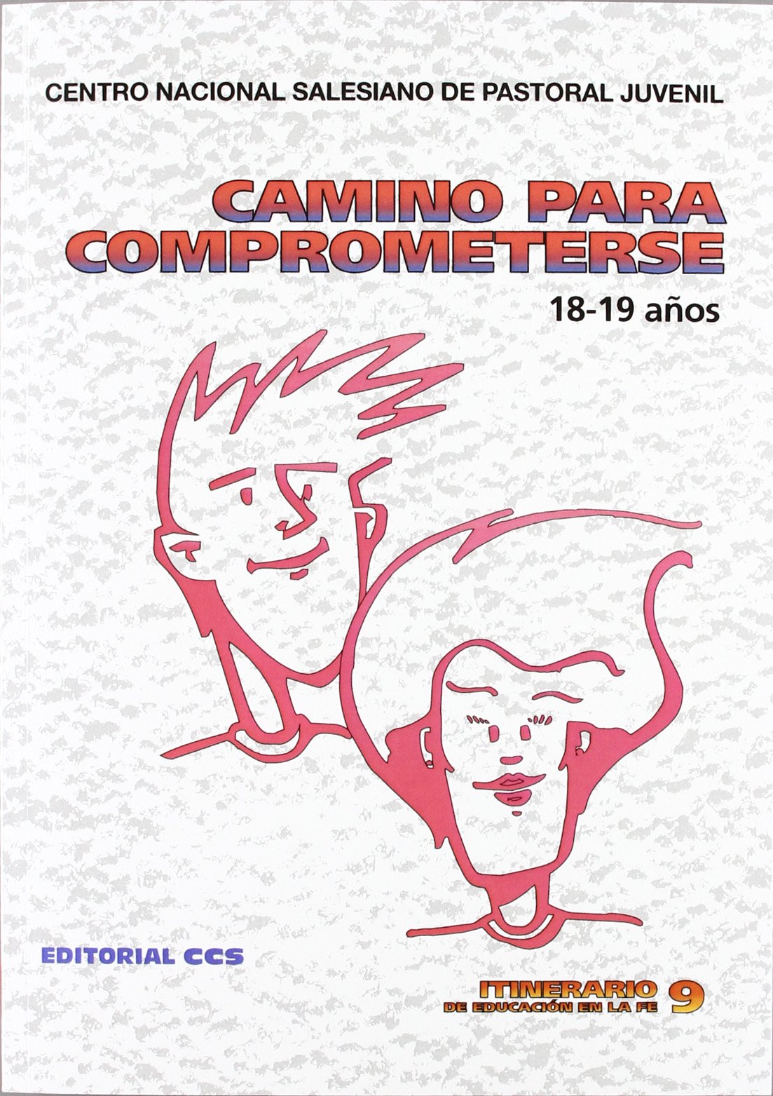 Camino para comprometerse (18-19 años) (Itinerario de educación en la fe)