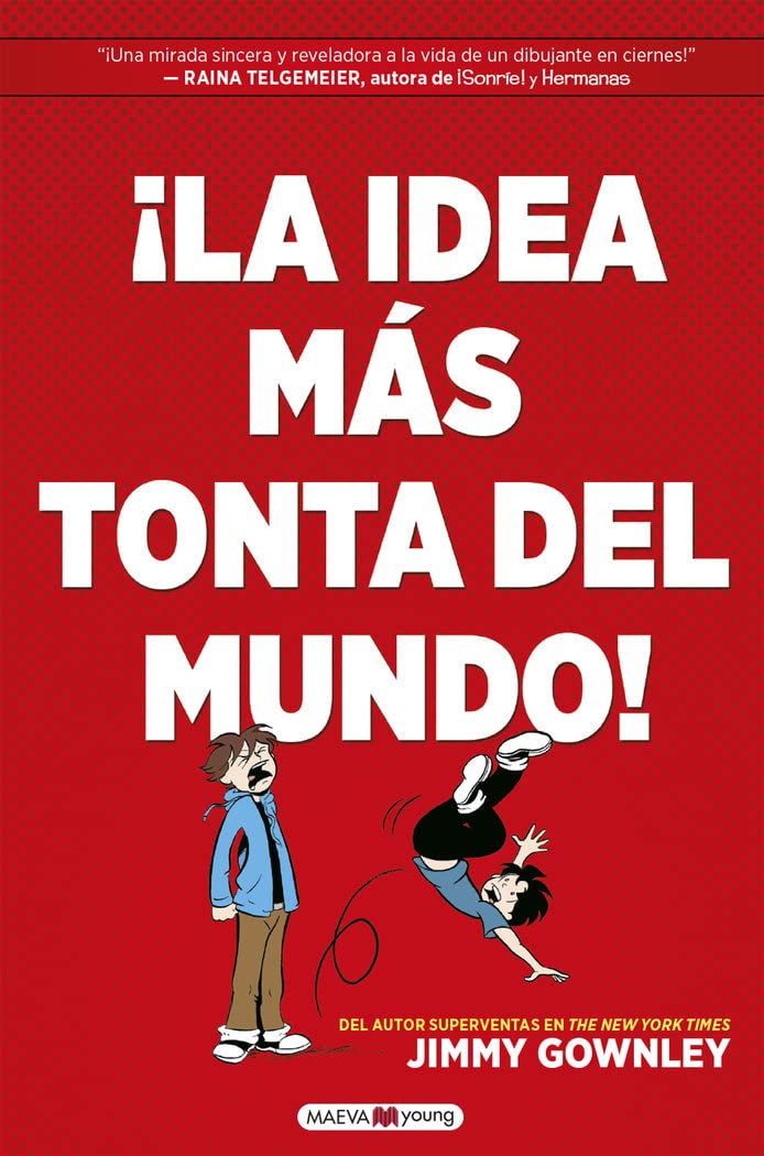 ¡La idea más tonta del mundo!: Una historia divertidísima para amantes de las novelas gráficas (Novela gráfica)