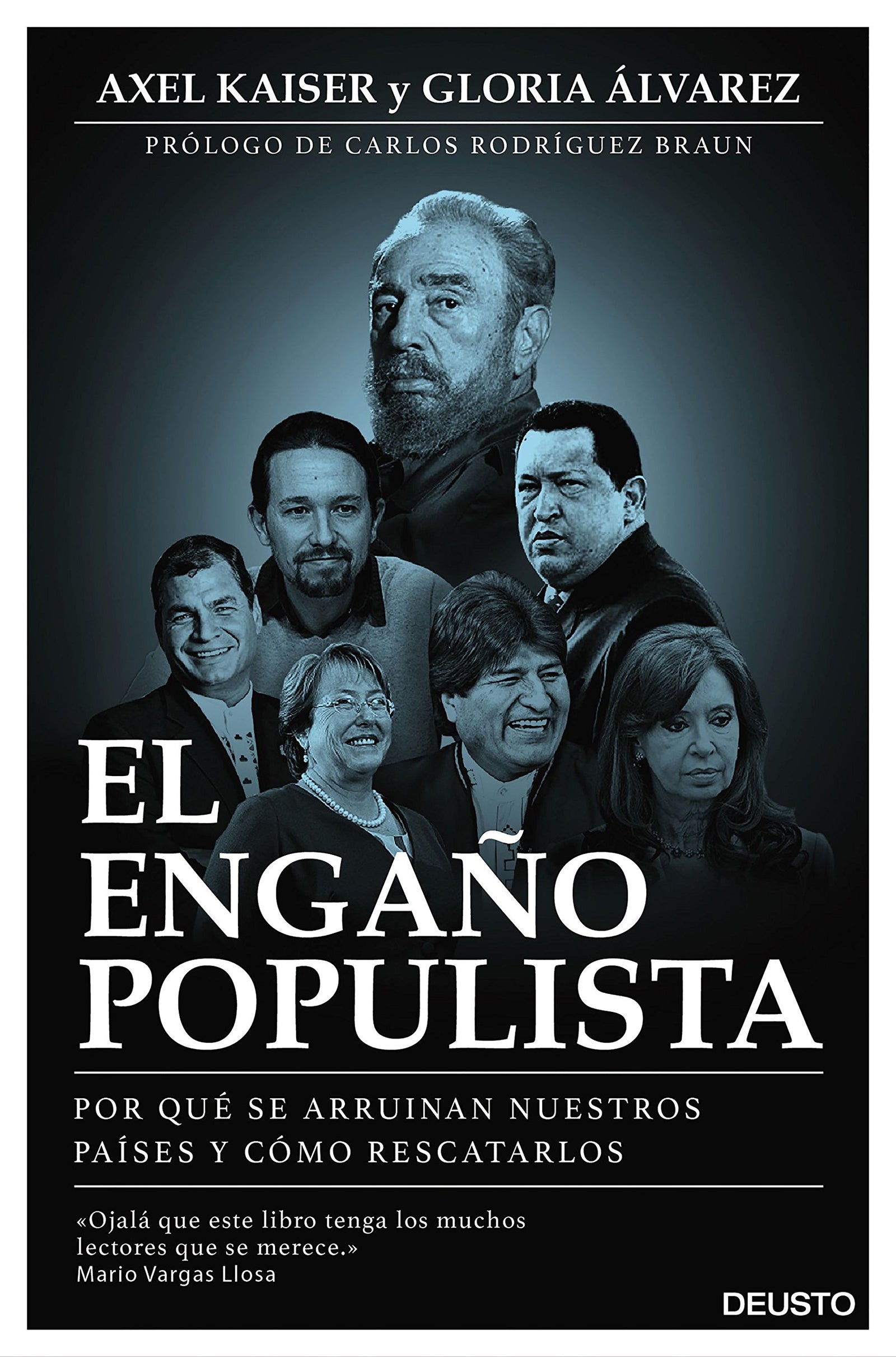 El engaño populista: Por qué se arruinan nuestros países y cómo rescatarlos (Deusto)