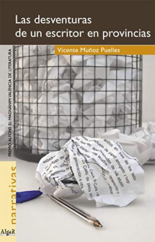 Las desventuras de un escritor de provincias: 07 (Narrativas)