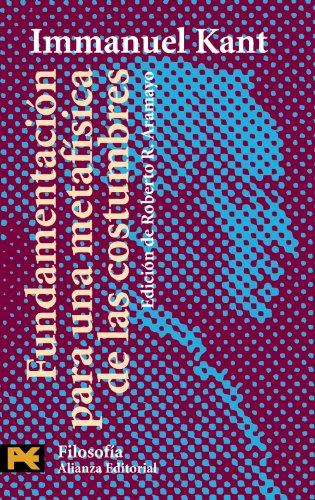 Fundamentación para una metafísica de las costumbres (El Libro De Bolsillo - Filosofía)