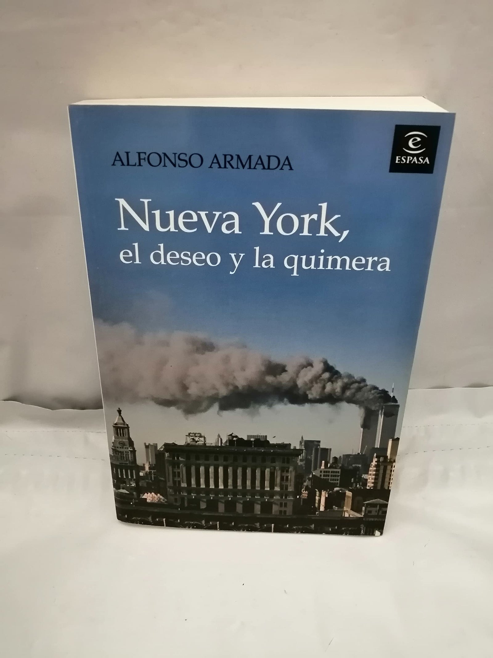 Nueva York, el deseo y la quimera: 1 (Espasa Hoy)