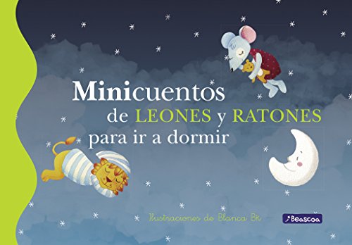 Minicuentos de leones y ratones para ir a dormir (Minicuentos) (Cuentos infantiles)