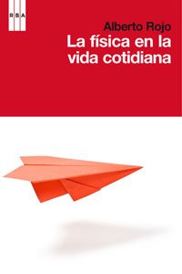 La fisica en la vida cotidiana: 246 (DIVULGACIÓN)