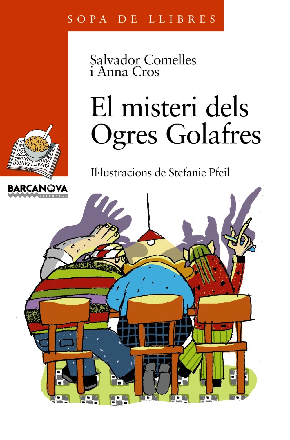 El misteri dels Ogres Golafres (Llibres infantils i juvenils - Sopa de llibres. Sèrie taronja)