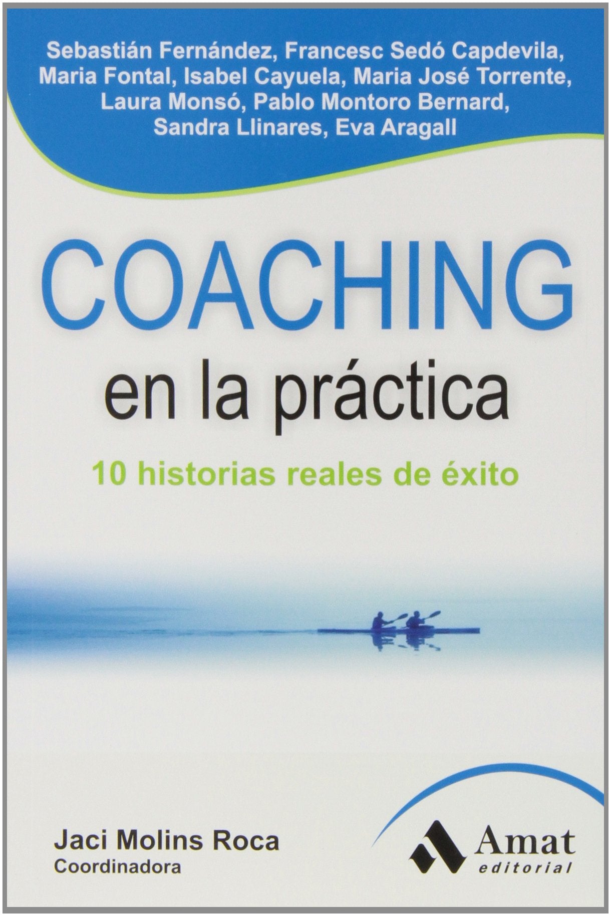 Coaching En La Practica - 10 Historias Reales De Exito (AMAT)