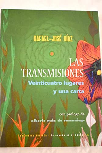 LAS TRANSMISIONES. VEINTICUATRO LUGARES Y UNA CARTA (LA ESPADA EN EL ÁGATA)