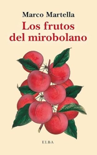 Los frutos del mirobolano (Elba)