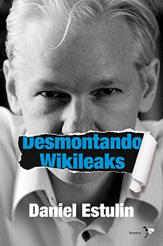Desmontando wikileaks (Bronce)