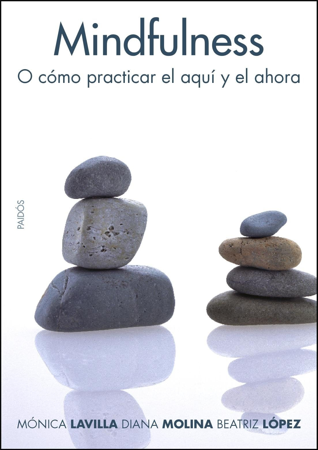 Mindfulnes: O cómo practicar el aquí y el ahora: 1 (Divulgación)