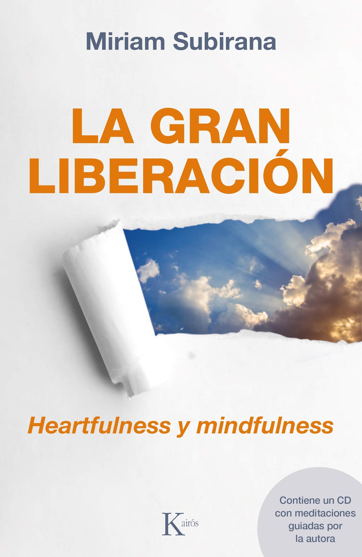 La gran liberación: Heartfulness y mindfulness (Sabirudía Perenne)