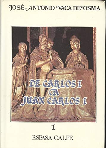 De Carlos I a Juan Carlos I.; tomo1