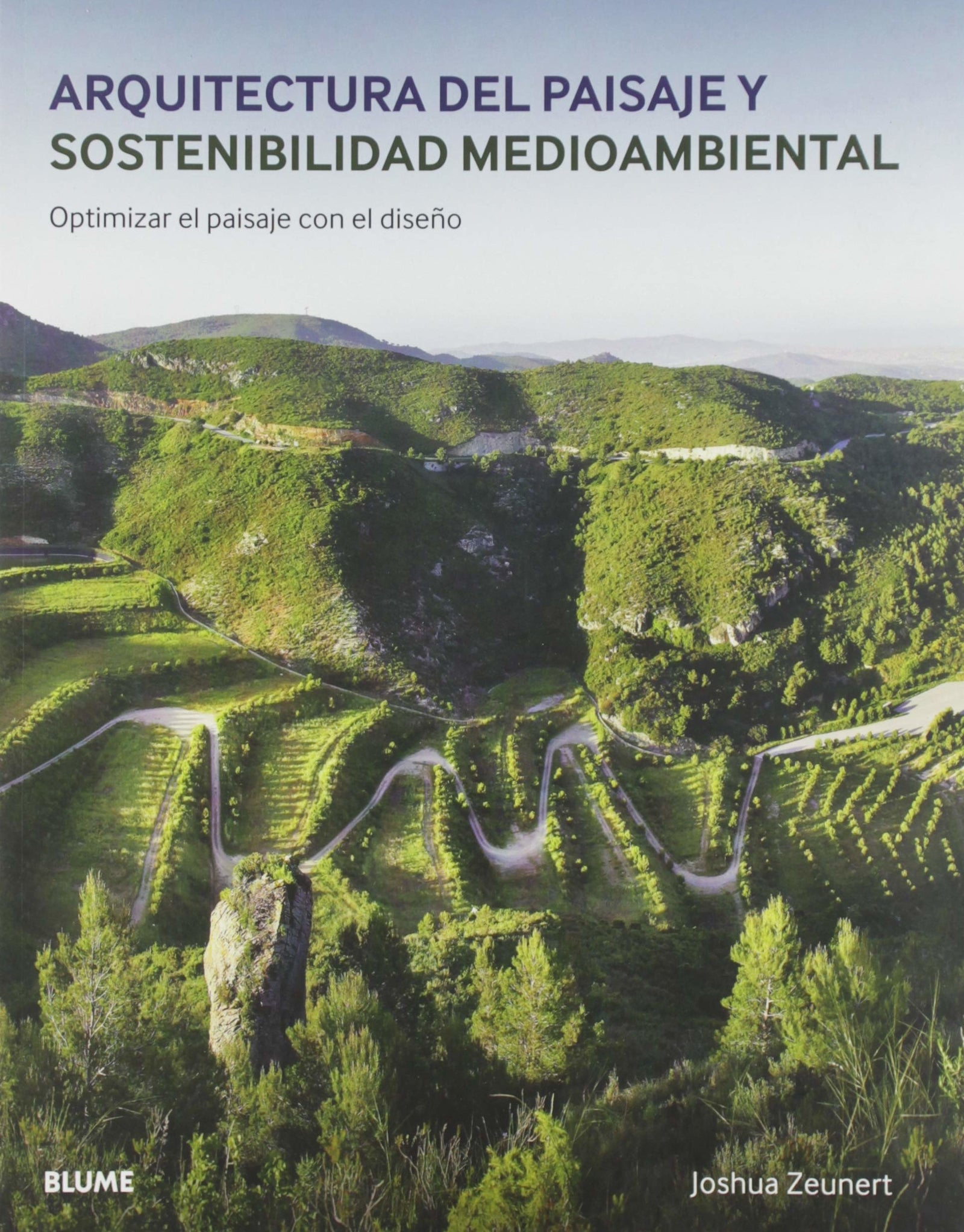 Arquitectura del paisaje y Sostenibilidad Medioambiental: Optimizar el paisaje con el diseño (BLUME)