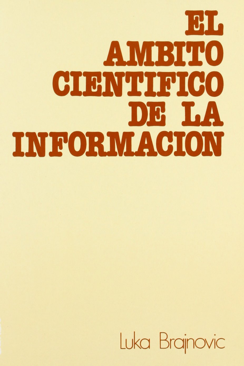 El ámbito científico de la información