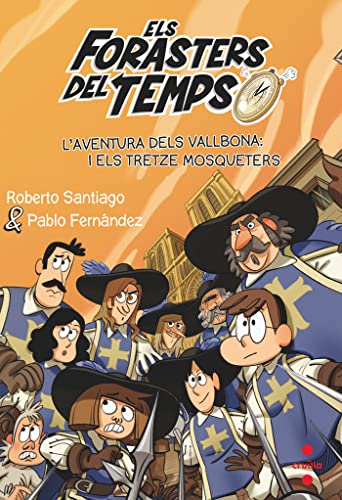 Els Forasters del temps 13: L'aventura dels Vallbona i els tretze mosqueters