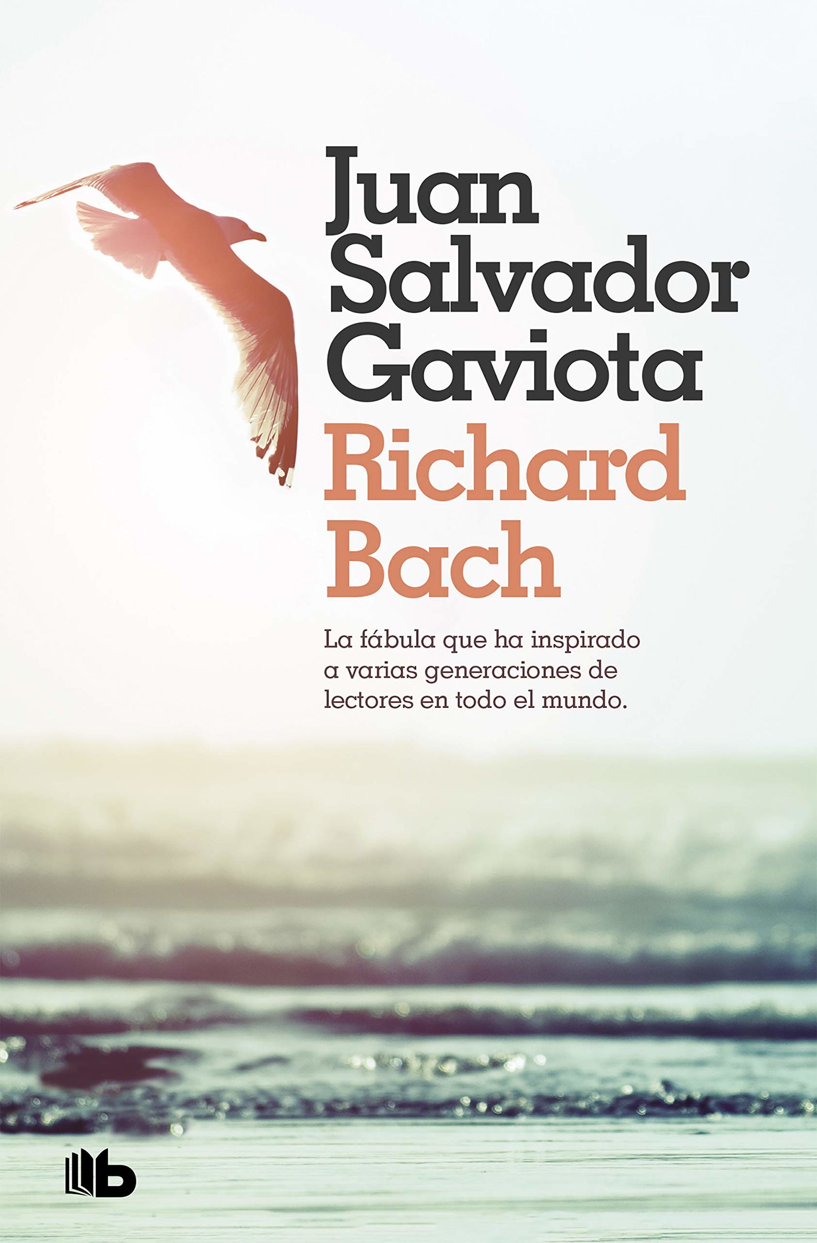 Juan Salvador Gaviota: La fábula más inspirada de nuestro tiempo. Con capítulo final inédito y fotografías de Russell Munson. (Ficción)