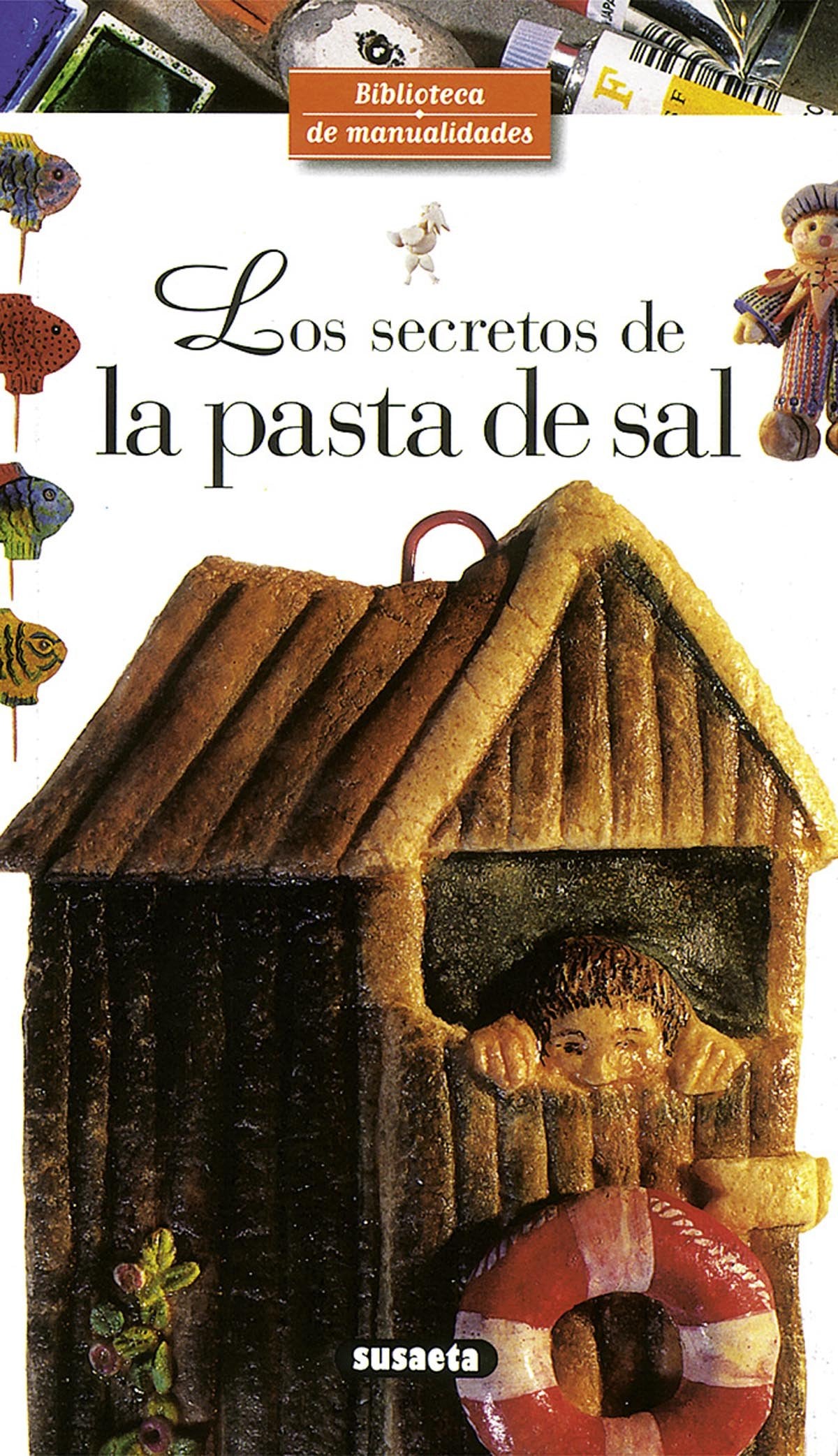 Los secretos de la pasta de sal (Biblioteca De Manualidades)