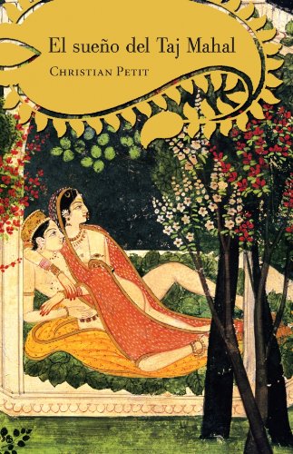 El Sueno Del Taj Mahal/ The Dream of Taj Mahal