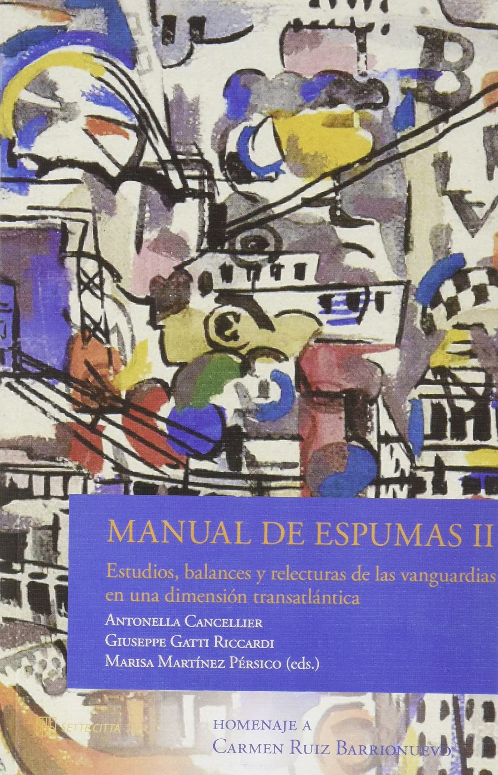 Manual de Espumas II estudios, balances, y relecturas de las vanguardias en una dimensiòn transatlàntica
