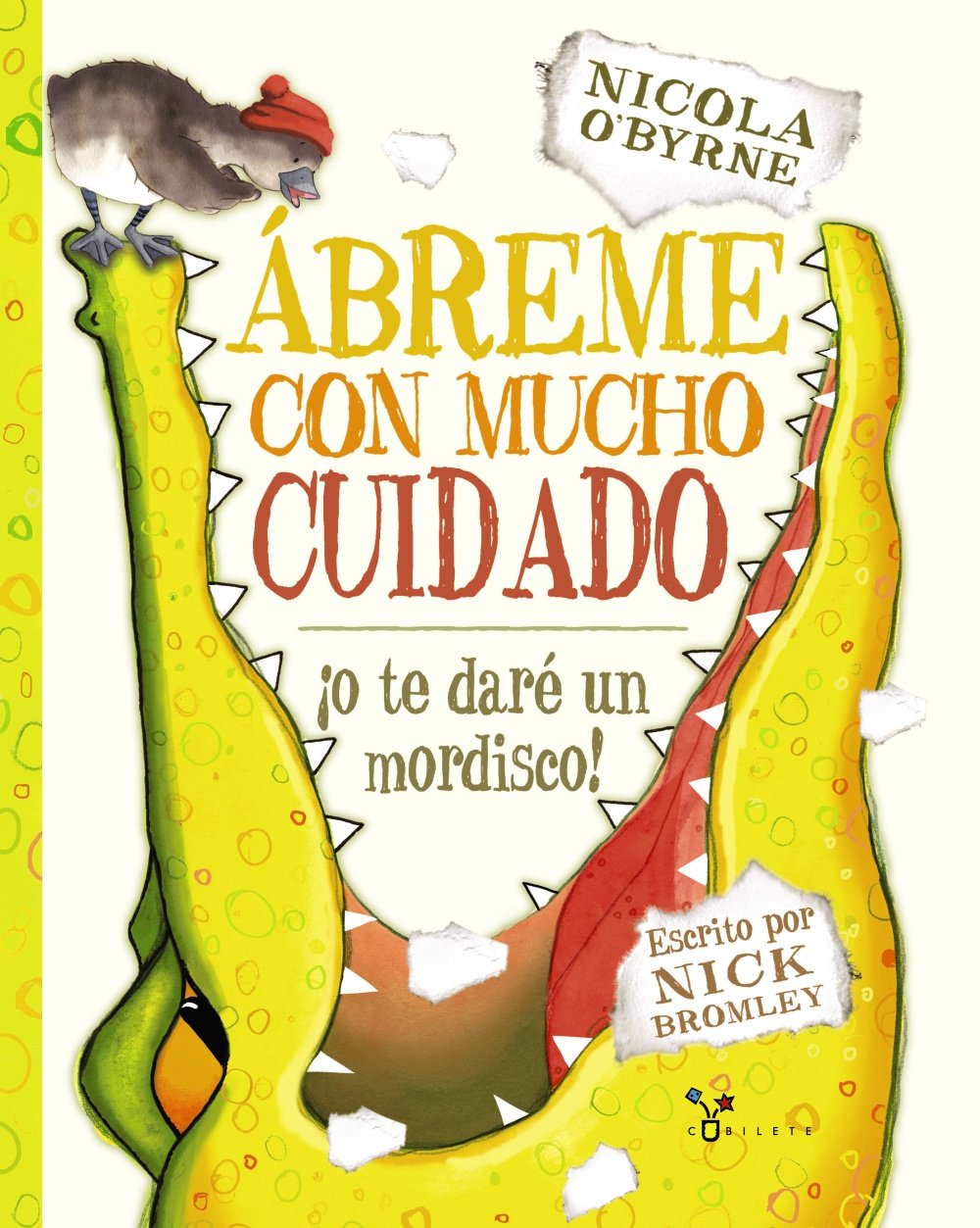 Ábreme con mucho cuidado: ¡o te daré un mordisco! (Castellano - A PARTIR DE 3 AÑOS - ÁLBUMES - Cubilete)