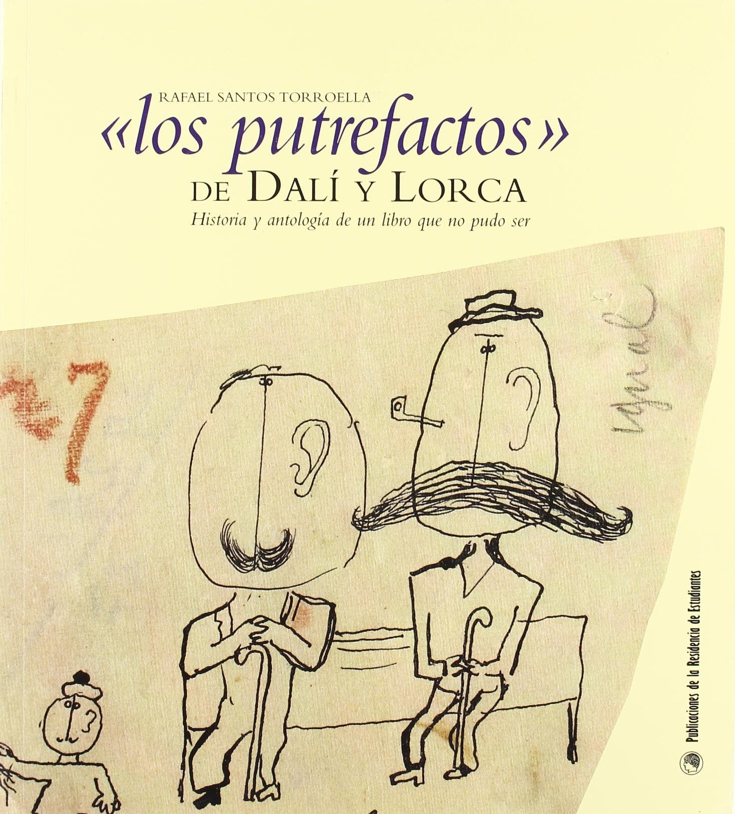 «Los putrefactos» de Dalí y Lorca. Historia y antología de un libro que no pudo ser