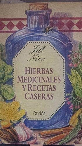 Hierbas medicinales y recetas caseras (Cuerpo y Salud / Body and Health)