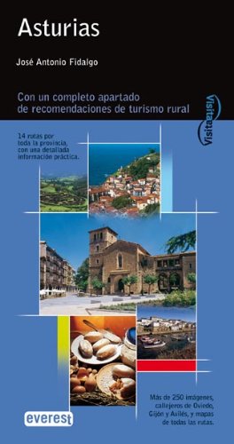 Visita Asturias: Con un completo apartado de recomendaciones de turismo rural. (Visita / Serie Azul)
