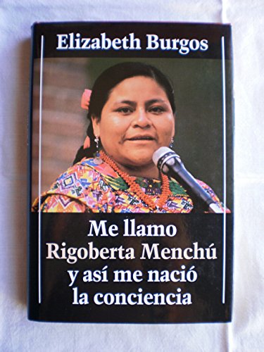Me llamo rigoberta menchu y asi menacio la conciencia