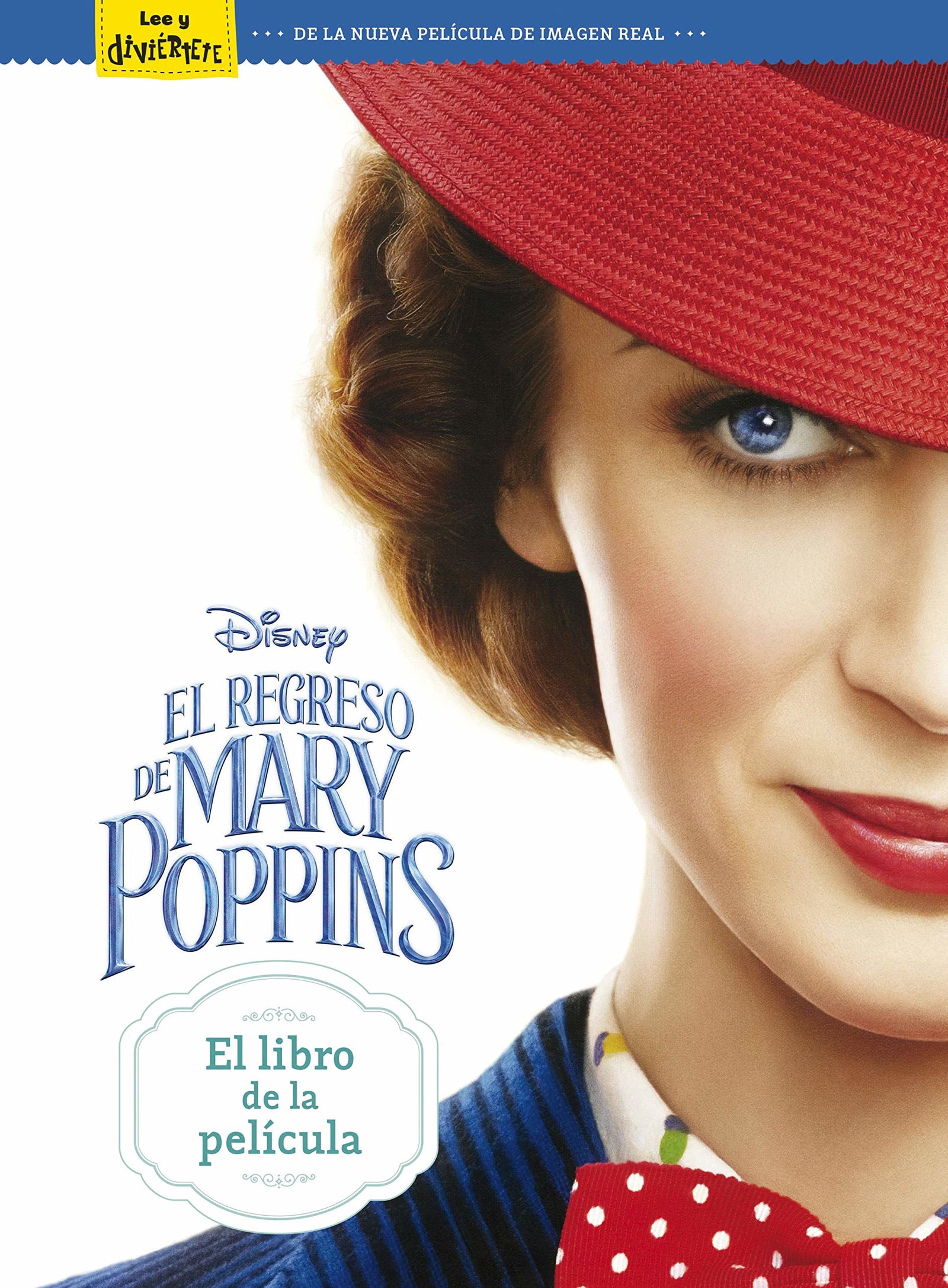 El regreso de Mary Poppins. El libro de la película (Disney. Mary Poppins)