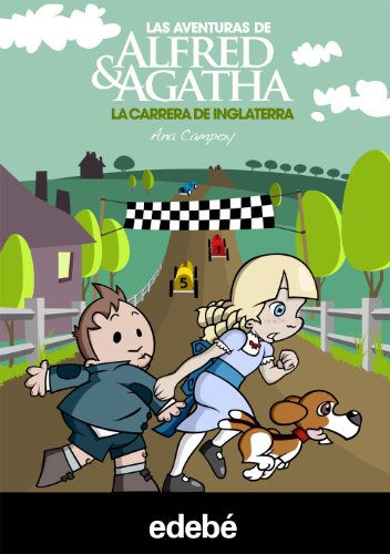 Alfred & Agatha 6. La carrera de Inglaterra (Las aventuras de Alfred & Agatha)