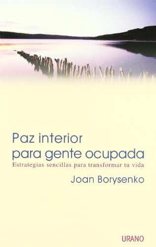 Paz interior para gente ocupada (Crecimiento personal)