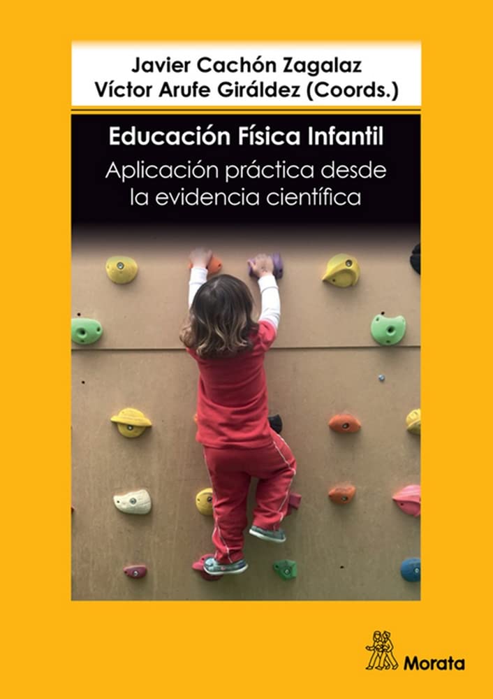 EDUCACIÓN FÍSICA INFANTIL. APLICACIÓN PRÁCTICA DESDE LA EVIDENCIA CIENTÍFICA (SIN COLECCION)