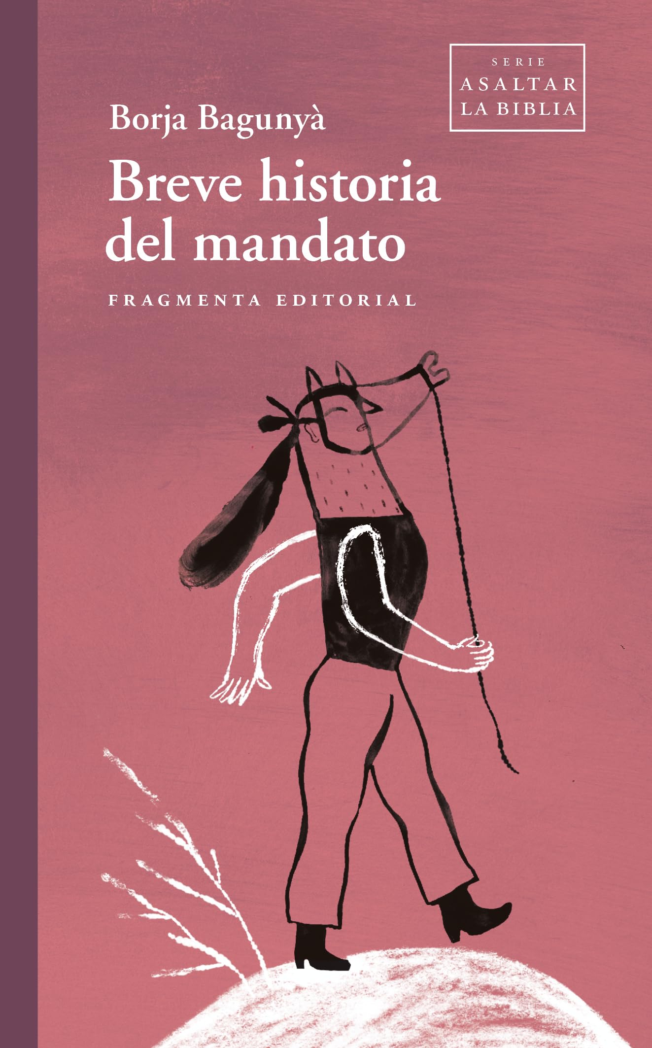 Breve historia del mandato: 91 (Fragmentos)
