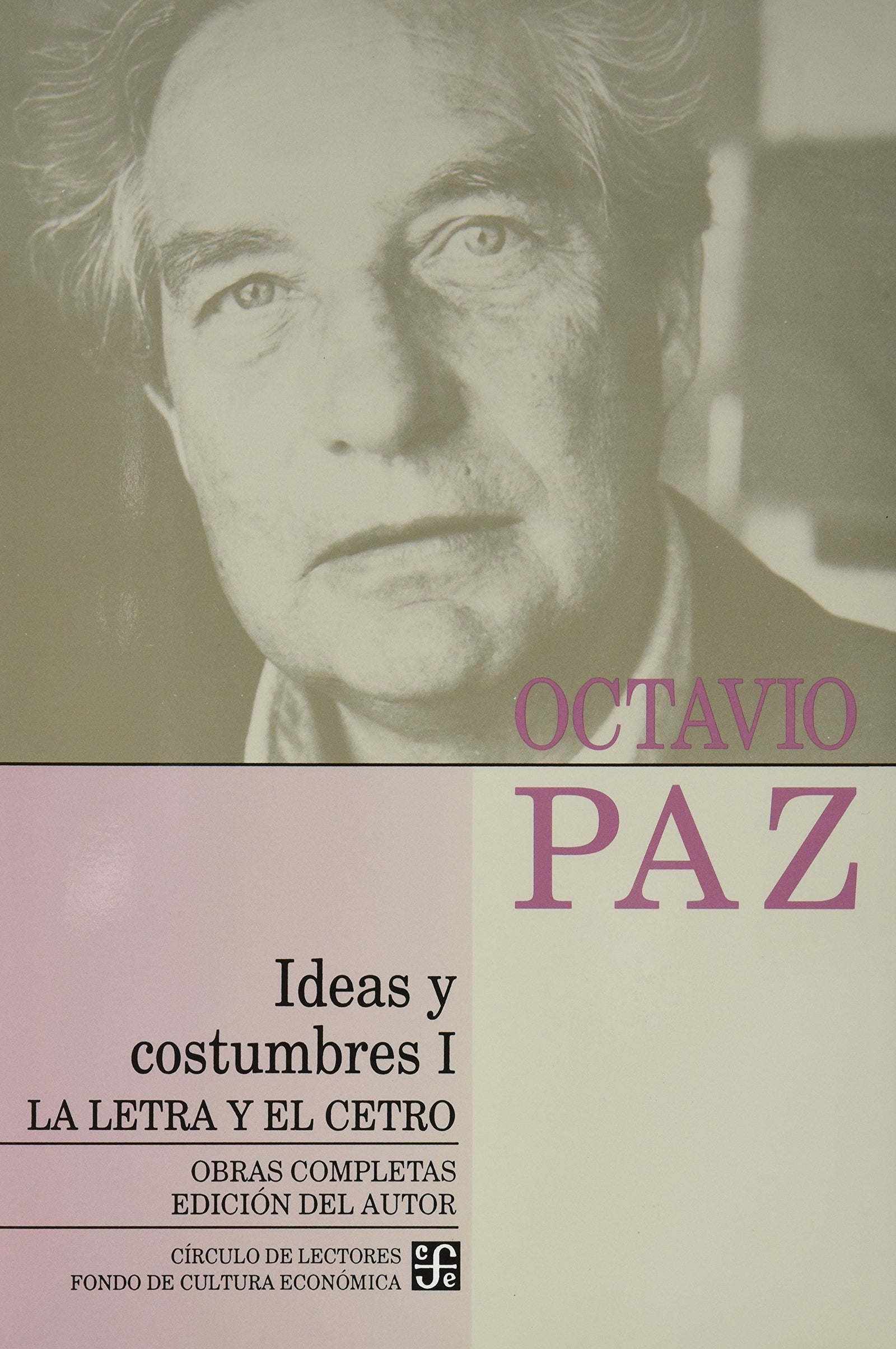 Obras Completas 9 (octavio Paz): La Letra Y El Cetro: 9-10 (Letras Mexicanas)