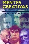Mentes Creativas/ Creating Minds: Una Anatomia De La Creatividad/ an Anatomy of Creativity (Paidos Transiciones / Transitions)