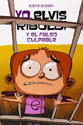 Yo, Elvis Riboldi Y El Falso Culpable: 72 (Novela Gráfica)