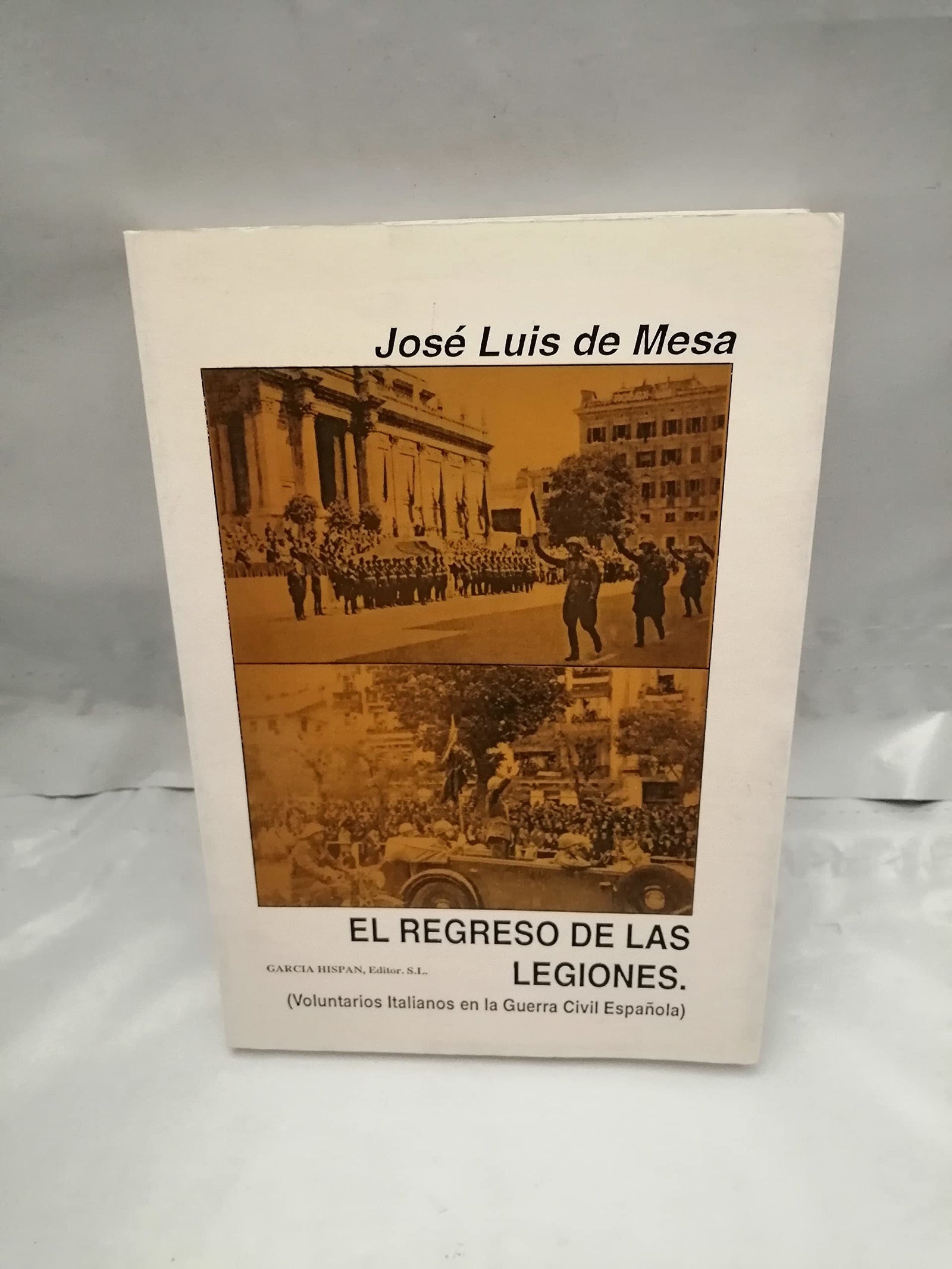 Regreso de legiones : voluntarios italianos en Guerra civil española