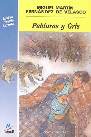 Pabluras y Gris/ Pabluras and Gris: Finalista Del Premio Lazarillo 1987