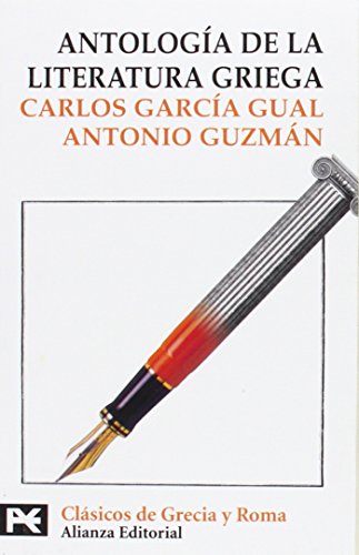 Antología de la literatura griega: (Siglos VII a. C. - IV d. C.) (El Libro De Bolsillo - Bibliotecas Temáticas - Biblioteca De Clásicos De Grecia Y Roma)