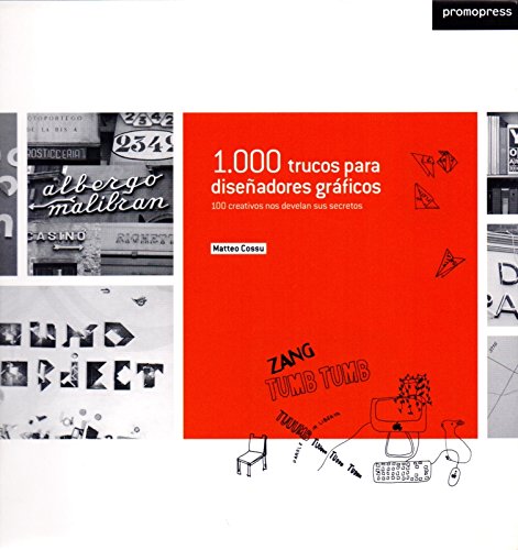 1000 trucos para diseñadores gráficos : 100 creativos nos desvelan sus secretos