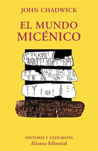 El mundo micénico (El Libro Universitario - Ensayo)