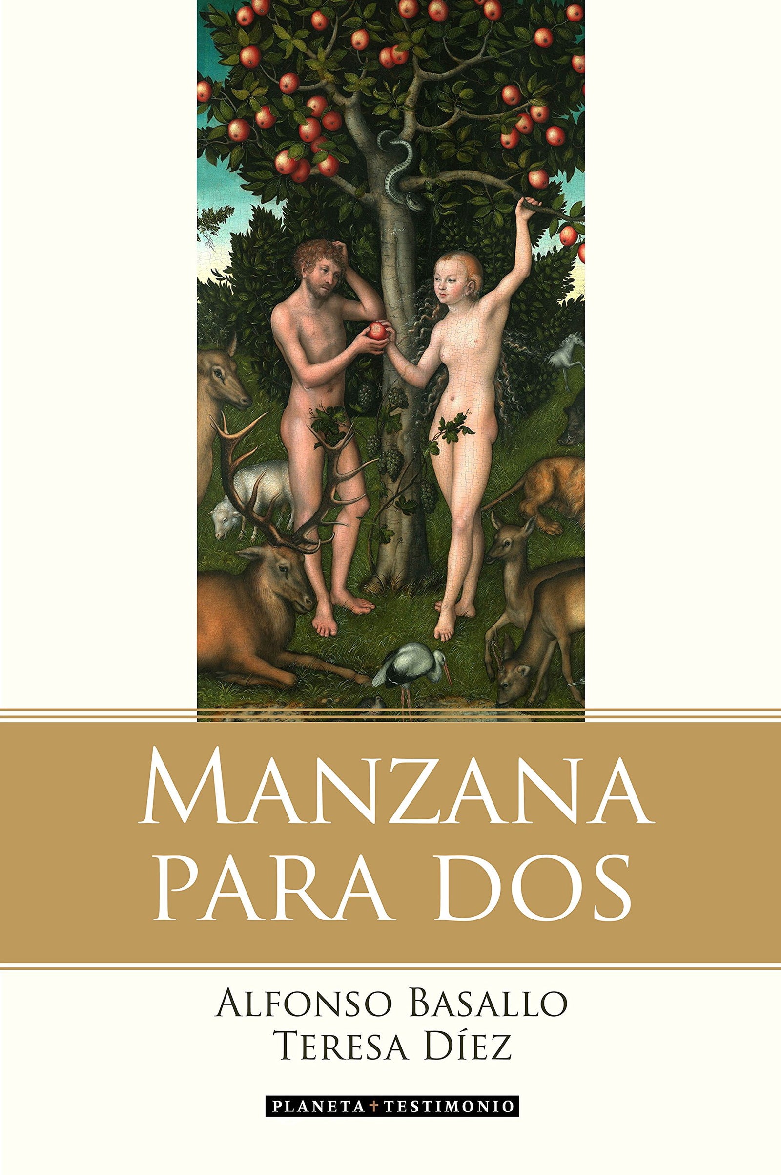 Manzana para dos: La historia de Adán, Eva y el matrimonio contada por la serpiente (Planeta Testimonio)