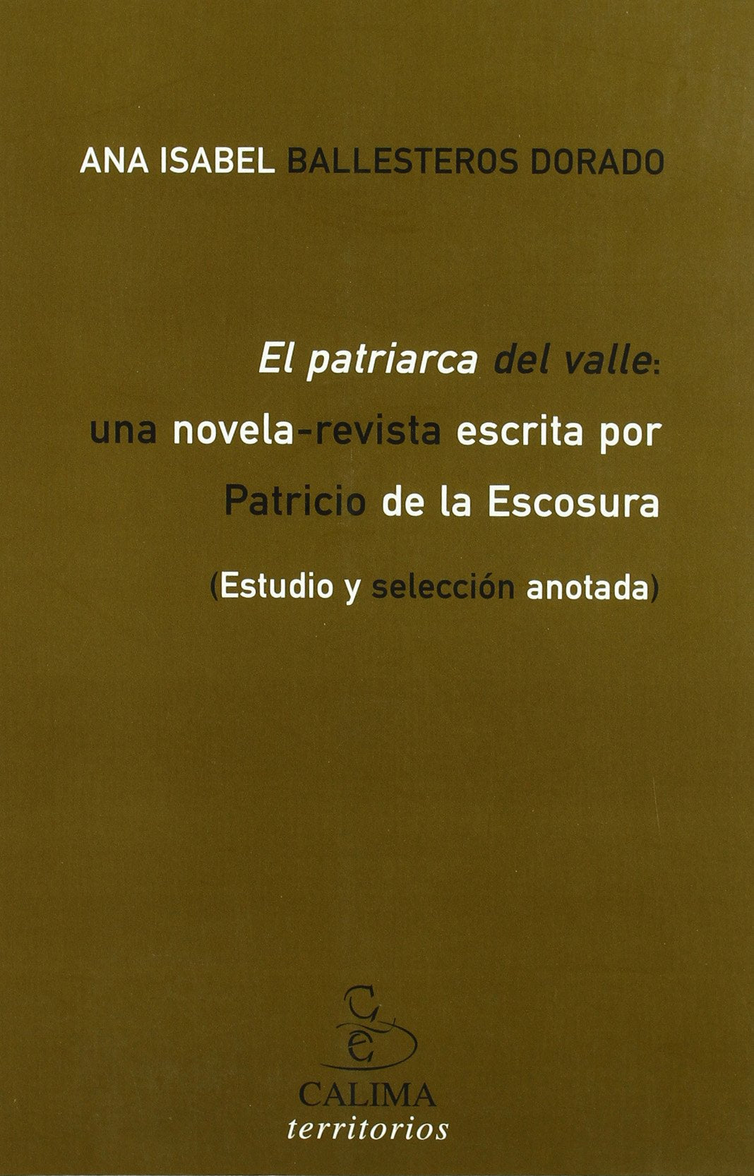PATRIARCA DEL VALLE: UNA NOVELA-REVISTA ESCRITA, 14 (TERRITORIOS)